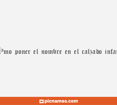 CÃ³mo poner el nombre en el calzado infantil